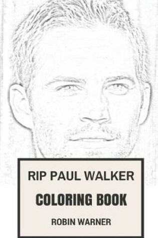 Cover of Rip Paul Walker Coloring Book