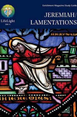 Cover of Lifelight: Jeremiah/Lamentations - Student Guide