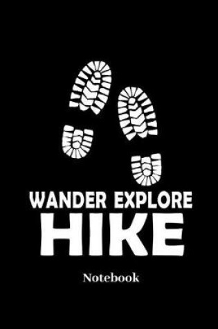 Cover of Wander Explore Hike Notebook