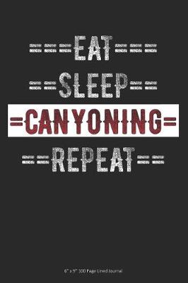 Book cover for Eat Sleep Canyoning Repeat