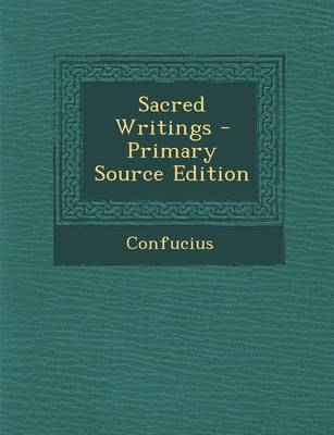 Book cover for Sacred Writings - Primary Source Edition