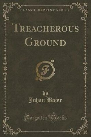 Cover of Treacherous Ground (Classic Reprint)