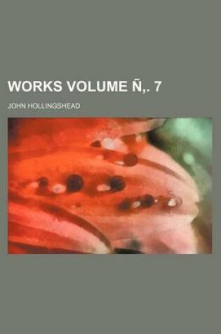 Cover of Works Volume N . 7