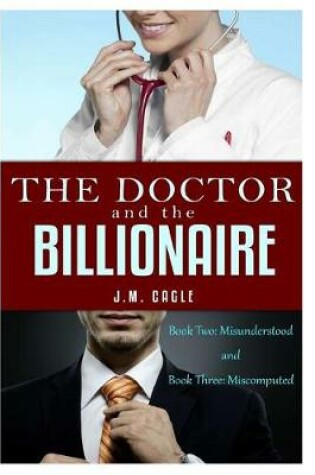 Cover of The Doctor and The Billionaire, Book Two and Book Three