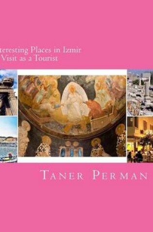 Cover of Interesting Places in Izmir to Visit as a Tourist