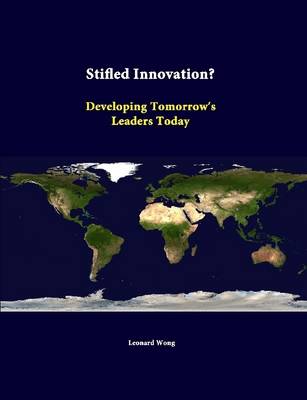 Book cover for Stifled Innovation? Developing Tomorrow's Leaders Today