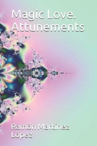 Cover of Magic Love. Attunements