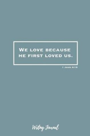 Cover of We Love Because He First Loved Us