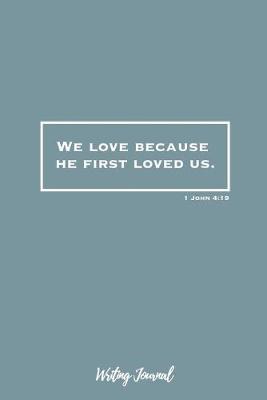 Book cover for We Love Because He First Loved Us