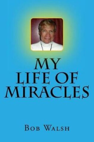 Cover of My Life of Miracles