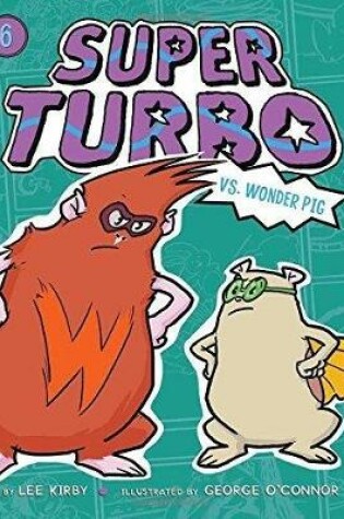 Cover of Super Turbo vs. Wonder Pig