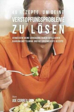 Cover of 46 Rezepte, um deine Verstopfungsprobleme zu lösen