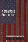 Book cover for A Dangerous Place to Live