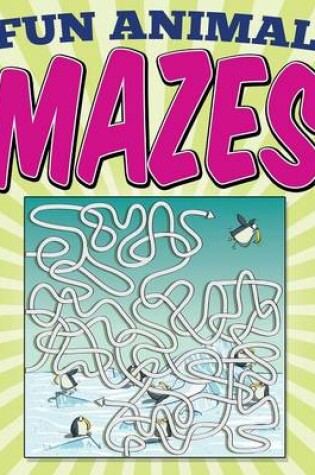 Cover of Fun Animal Mazes