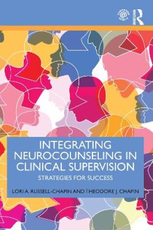 Cover of Integrating Neurocounseling in Clinical Supervision