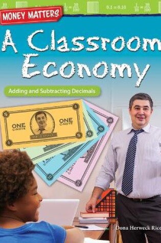 Cover of Money Matters: A Classroom Economy: Adding and Subtracting Decimals