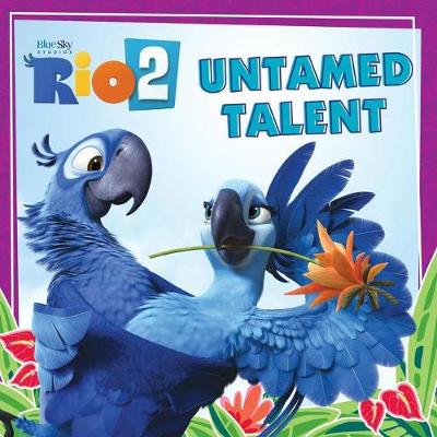 Book cover for Rio 2: Untamed Talent