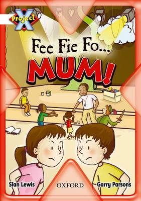 Book cover for Project X: Working as a Team: Fee Fie Fo...Mum!