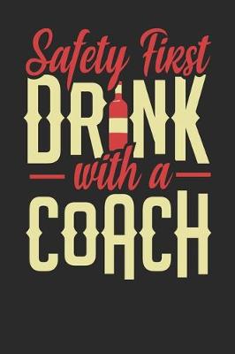 Book cover for Safety First Drink With A Coach