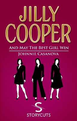 Book cover for And May The Best Girl Win/Johnnie Casanova (Storycuts)