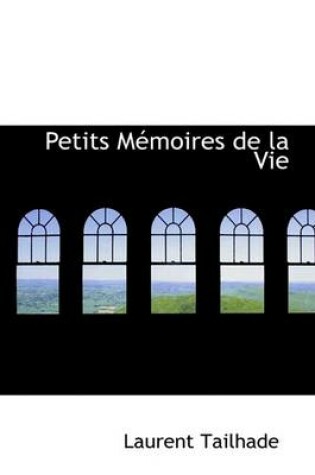 Cover of Petits Memoires de La Vie