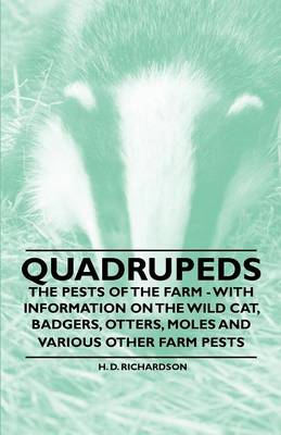Book cover for Quadrupeds - The Pests of the Farm - With Information on the Wild Cat, Badgers, Otters, Moles and Various Other Farm Pests