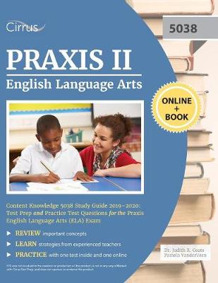 Cover of Praxis II English Language Arts Content Knowledge 5038 Study Guide 2019-2020