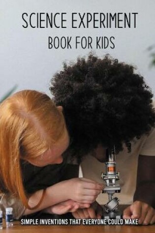 Cover of Science Experiment Book For Kids