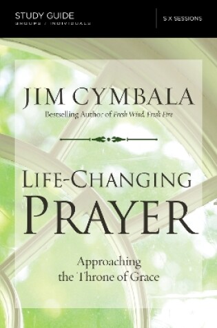 Cover of Life-Changing Prayer Study Guide