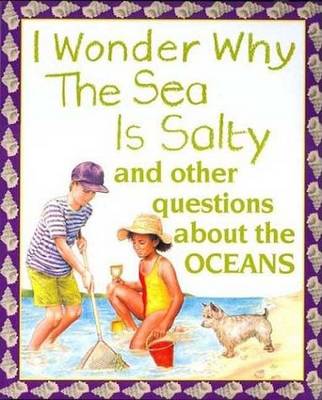 Book cover for I Wonder Why the Sea Is Salty