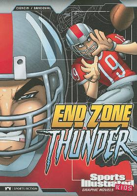 Book cover for End Zone Thunder (Sports Illustrated Kids Graphic Novels)