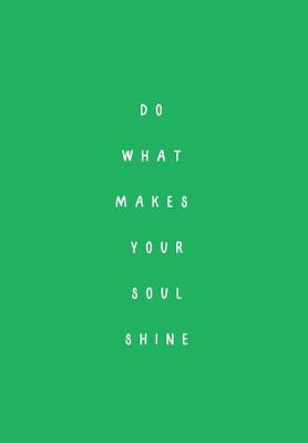 Book cover for Do What Makes Your Soul Shine