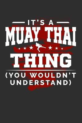 Book cover for It's A Muay Thai Thing You Wouldn't Understand