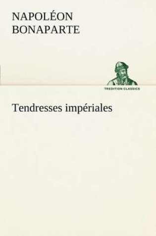 Cover of Tendresses impériales