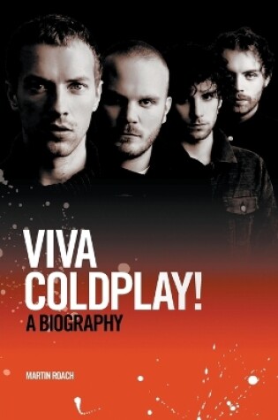 Cover of Viva Coldplay! A Biography