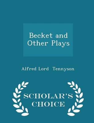 Book cover for Becket and Other Plays - Scholar's Choice Edition