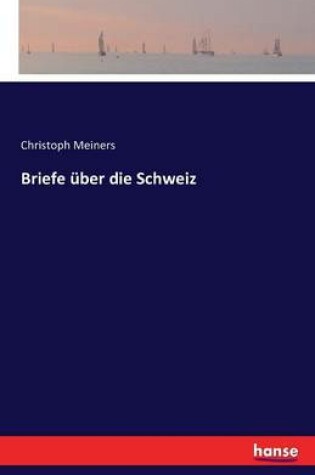 Cover of Briefe über die Schweiz
