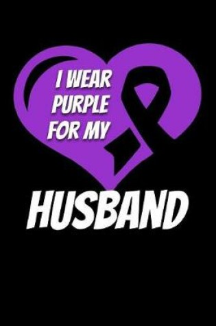 Cover of I Wear Purple For My Husband