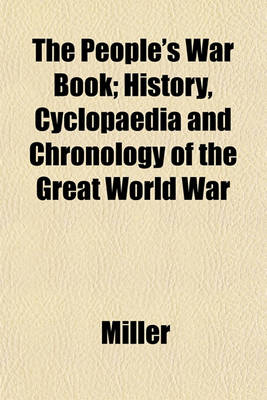 Book cover for The People's War Book; History, Cyclopaedia and Chronology of the Great World War