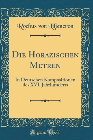 Cover of Die Horazischen Metren