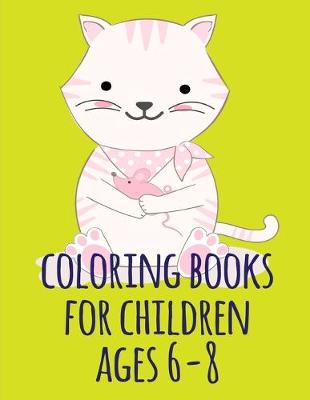 Book cover for coloring books for children ages 6-8