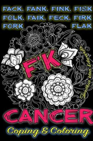 Cover of F'k Cancer - Coping & Coloring