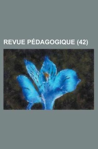 Cover of Revue Pedagogique (42 )