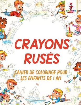 Book cover for Crayons Rusés