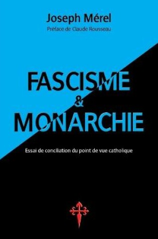 Cover of Fascisme et Monarchie