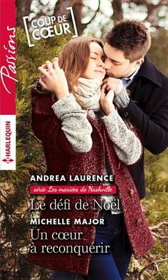 Book cover for Le Defi de Noel - Un Coeur a Reconquerir