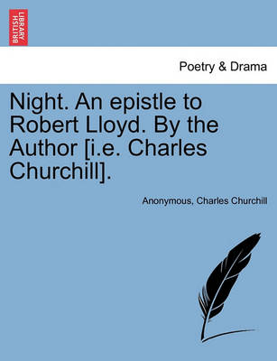 Book cover for Night. an Epistle to Robert Lloyd. by the Author [i.E. Charles Churchill].