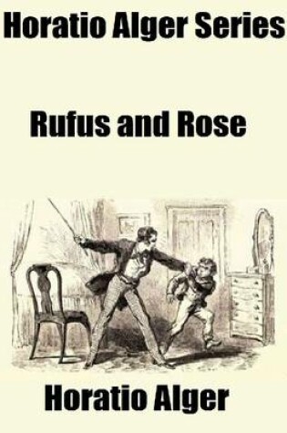 Cover of Horatio Alger Series: Rufus and Rose