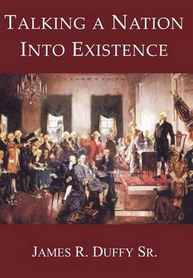 Book cover for Talking a Nation Into Existence