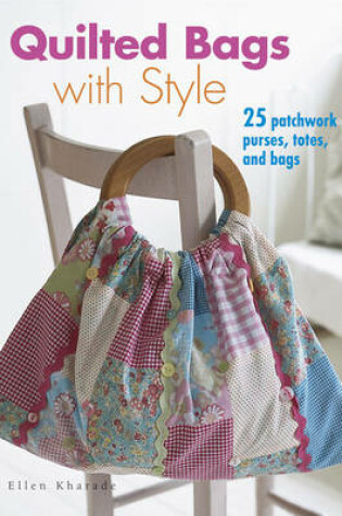 Cover of Quilted Bags with Style